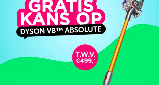 Maak GRATIS kans op een Dyson V8™ Absolute!