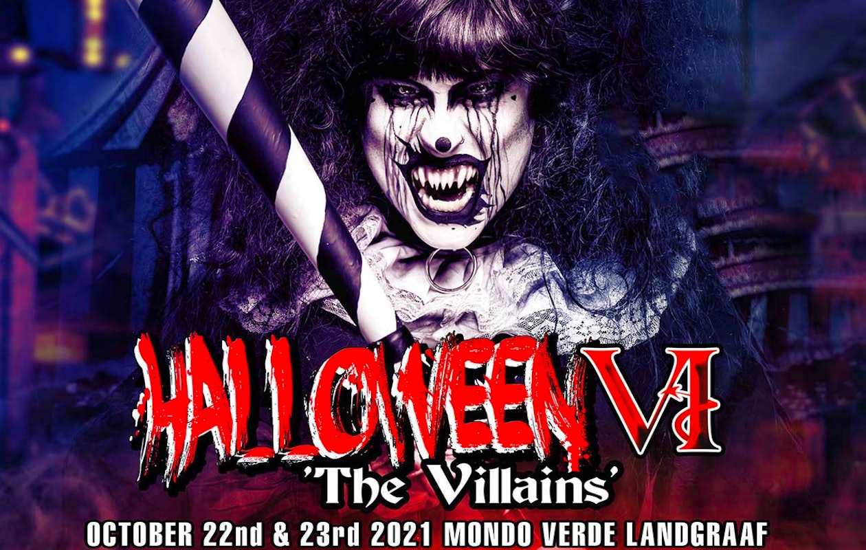 2 tickets voor Halloween The Villains VI op 22 of 23 oktober 2021!